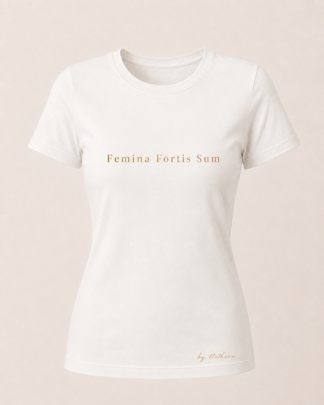 Femina Fortis Sum tričko